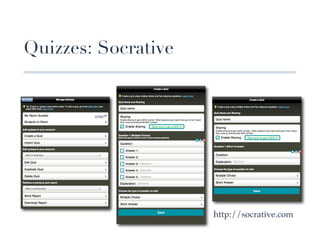 Quizzes: Socrative


         073057




                        http://socrative.com!
 