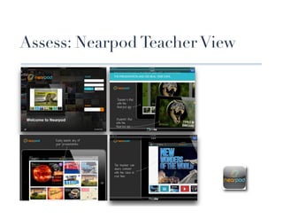 Assess: Nearpod Teacher View
 