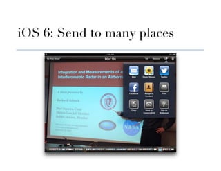 iOS 6: Send to many places
 