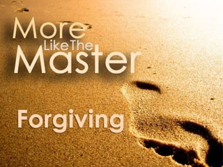 Forgiving 