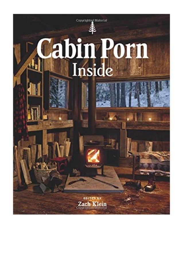 2019) Cabin Porn (PDF) Inside by Zach Klein | Voracious