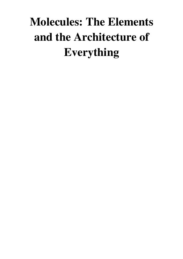 Molecules Theodore Gray The Elements and the Architecture of