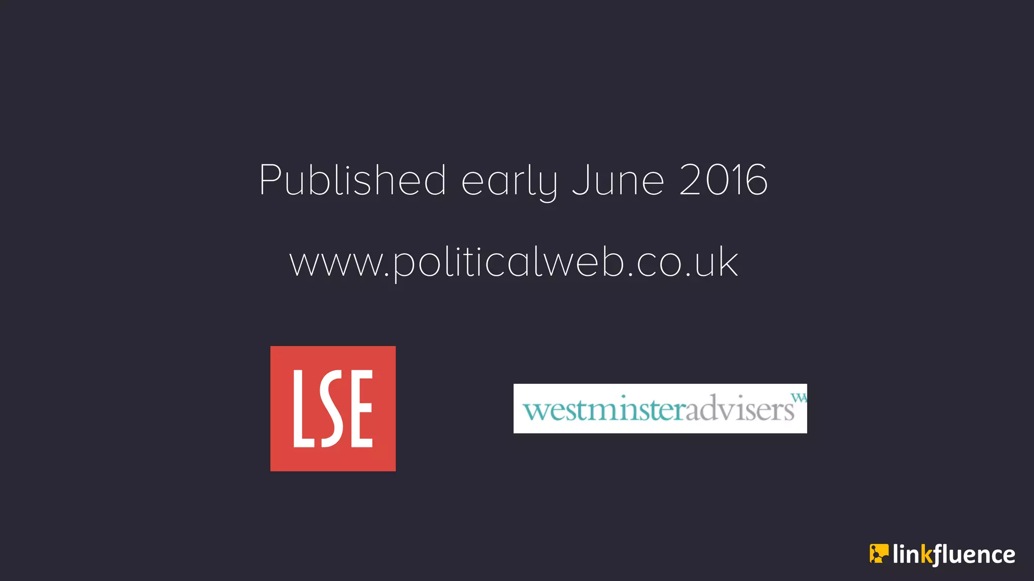 Published early June 2016
www.politicalweb.co.uk
 