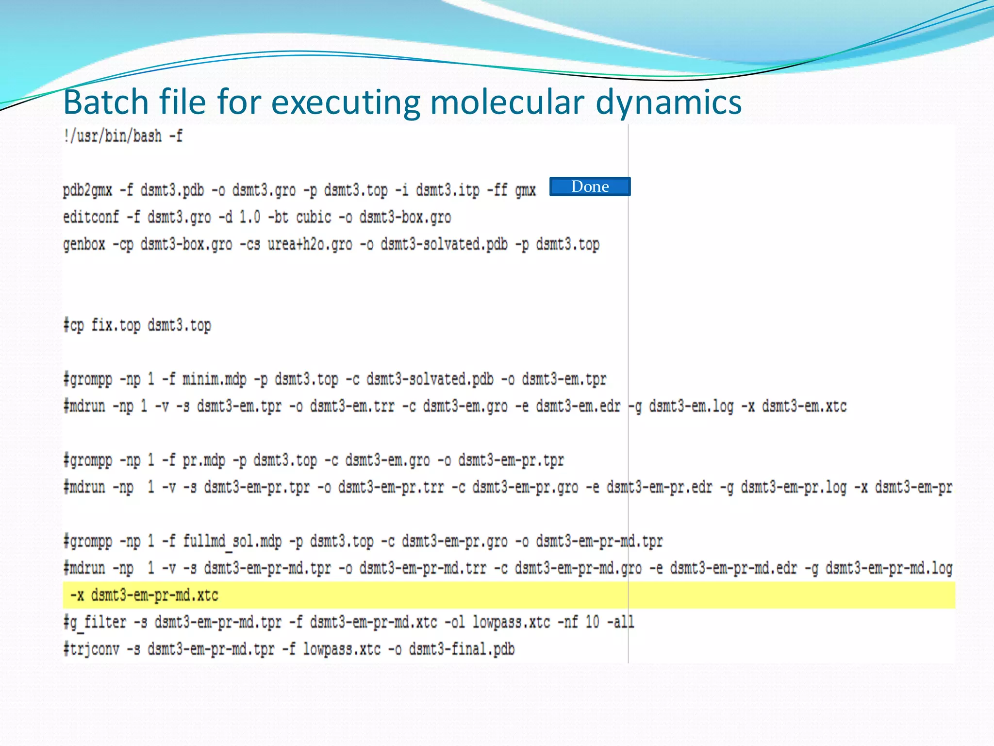 Batch	file	for	executing	molecular	dynamics
Done
 