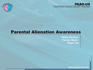 Parental Alienation Awareness Robin Denison  Theresa Martin  Roger Coe 