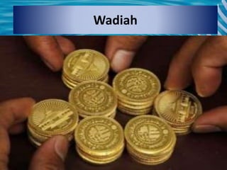 Wadiah
 