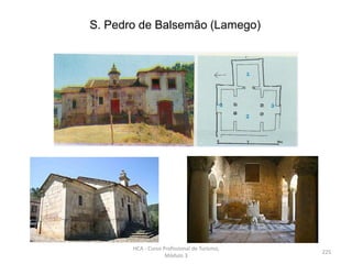 S. Pedro de Balsemão (Lamego)
HCA - Curso Profissional de Turismo,
Módulo 3
225
 