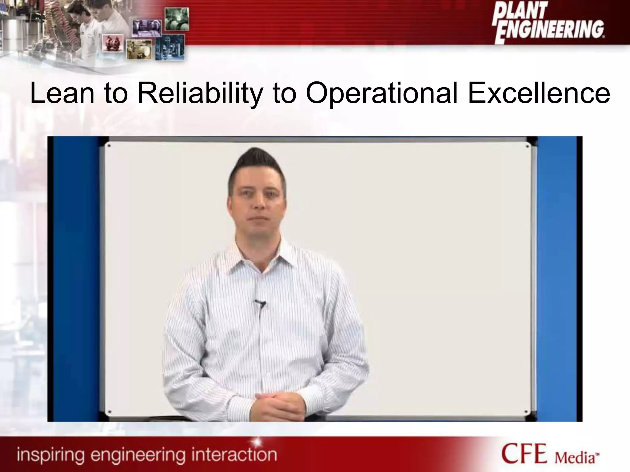 Lean to Reliability to Operational Excellence
 