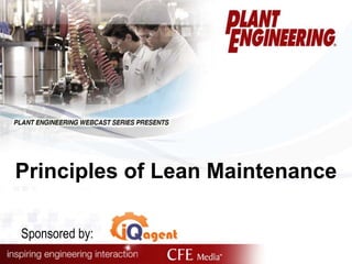Principles of Lean Maintenance
Sponsored by:
 