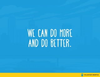 We can do more
and do better.
 