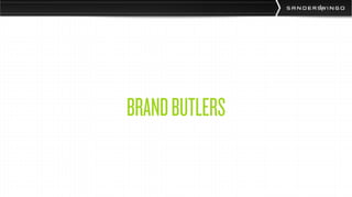 BRAND BUTLERS
 