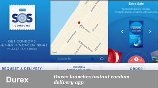 Durex launches instant condom
Durex 	

   delivery app
 