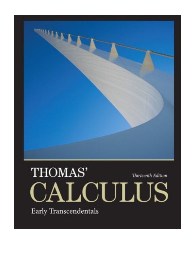 (2013) Thomas' Calculus (PDF) Early Transcendentals (13th Edition) b…