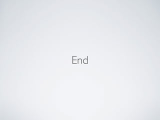 End
 