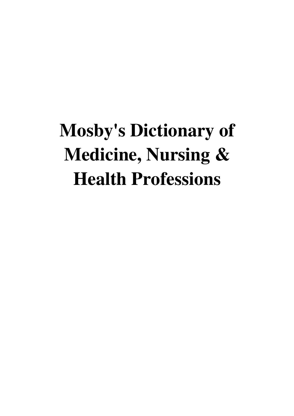 (2016) Mosby's Dictionary of Medicine, Nursing & Health Professions
