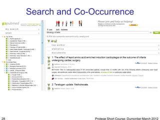 Search and Co-Occurrence




28                  Protege Short Course::Dumontier:March 2012
 