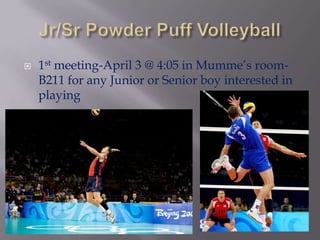    1st meeting-April 3 @ 4:05 in Mumme’s room-
    B211 for any Junior or Senior boy interested in
    playing
 