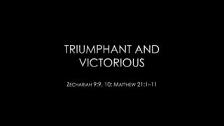 Triumphal Entry and Zachariah's Prophecy