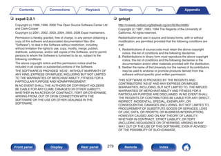 n expat-2.0.1
Copyright (c) 1998, 1999, 2000 Thai Open Source Software Center Ltd
and Clark Cooper
Copyright (c) 2001, 2002, 2003, 2004, 2005, 2006 Expat maintainers.
Permission is hereby granted, free of charge, to any person obtaining a
copy of this software and associated documentation files (the
“Software”), to deal in the Software without restriction, including
without limitation the rights to use, copy, modify, merge, publish,
distribute, sublicense, and/or sell copies of the Software, and to permit
persons to whom the Software is furnished to do so, subject to the
following conditions:
The above copyright notice and this permission notice shall be
included in all copies or substantial portions of the Software.
THE SOFTWARE IS PROVIDED “AS IS”, WITHOUT WARRANTY OF
ANY KIND, EXPRESS OR IMPLIED, INCLUDING BUT NOT LIMITED
TO THE WARRANTIES OF MERCHANTABILITY, FITNESS FOR A
PARTICULAR PURPOSE AND NONINFRINGEMENT.
IN NO EVENT SHALL THE AUTHORS OR COPYRIGHT HOLDERS
BE LIABLE FOR ANY CLAIM, DAMAGES OR OTHER LIABILITY,
WHETHER IN AN ACTION OF CONTRACT, TORT OR OTHERWISE,
ARISING FROM, OUT OF OR IN CONNECTION WITH THE
SOFTWARE OR THE USE OR OTHER DEALINGS IN THE
SOFTWARE.
n getopt
http://cvsweb.netbsd.org/bsdweb.cgi/src/lib/libc/stdlib/
Copyright (c) 1987, 1993, 1994 The Regents of the University of
California. All rights reserved.
Redistribution and use in source and binary forms, with or without
modification, are permitted provided that the following conditions are
met:
1. Redistributions of source code must retain the above copyright
notice, this list of conditions and the following disclaimer.
2. Redistributions in binary form must reproduce the above copyright
notice, this list of conditions and the following disclaimer in the
documentation and/or other materials provided with the distribution.
3. Neither the name of the University nor the names of its contributors
may be used to endorse or promote products derived from this
software without specific prior written permission.
THIS SOFTWARE IS PROVIDED BY THE REGENTS AND
CONTRIBUTORS “AS IS” AND ANY EXPRESS OR IMPLIED
WARRANTIES, INCLUDING, BUT NOT LIMITED TO, THE IMPLIED
WARRANTIES OF MERCHANTABILITY AND FITNESS FOR A
PARTICULAR PURPOSE ARE DISCLAIMED. IN NO EVENT SHALL
THE REGENTS OR CONTRIBUTORS BE LIABLE FOR ANY DIRECT,
INDIRECT, INCIDENTAL, SPECIAL, EXEMPLARY, OR
CONSEQUENTIAL DAMAGES (INCLUDING, BUT NOT LIMITED TO,
PROCUREMENT OF SUBSTITUTE GOODS OR SERVICES; LOSS
OF USE, DATA, OR PROFITS; OR BUSINESS INTERRUPTION)
HOWEVER CAUSED AND ON ANY THEORY OF LIABILITY,
WHETHER IN CONTRACT, STRICT LIABILITY, OR TORT
(INCLUDING NEGLIGENCE OR OTHERWISE) ARISING IN ANY
WAY OUT OF THE USE OF THIS SOFTWARE, EVEN IF ADVISED
OF THE POSSIBILITY OF SUCH DAMAGE.
Contents Connections Playback Settings Tips Appendix
279
Front panel Display Rear panel Remote Index
 
