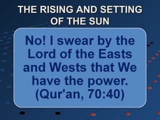 THE RISING AND SETTINGTHE RISING AND SETTING
OF THE SUNOF THE SUN
 