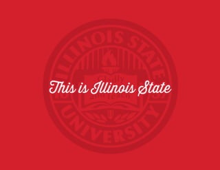 This is Illinois StateThis is Illinois State
 