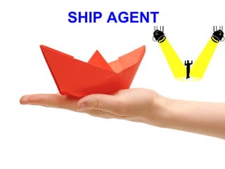 SHIP AGENT
 