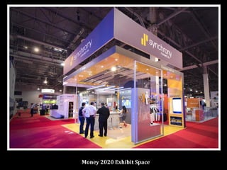 Money 2020 Exhibit Space
 