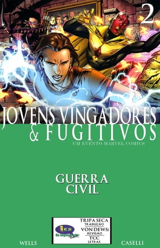 036.guerra.civil. .jovens.vingadores.&.fugitivos.02.de.04.hq.br.07 jun07.os.impossiveis.br.gibihq