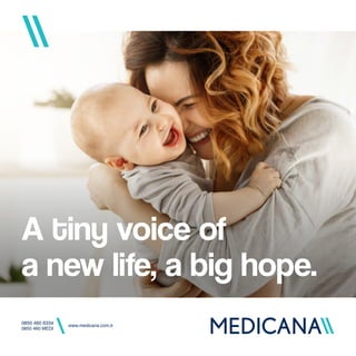 A tiny voice of
a new life, a big hope.
 