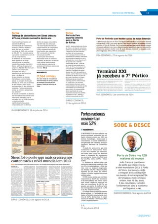 EDIÇÃO Nº63
REVISTA DE IMPRENSA 19
Tiragem: 17589
País: Portugal
Period.: Diária
Âmbito: Economia,ID: 55363936 21-08-2014
SOBE & DESCE
António Costa
antonio.costa@economico.pt
Portugal paga juro
historicamente baixo
Cristina Casalinho garantiu o juro
mais baixo pago por Portugal
numa emissão de Bilhetes do
Tesouro a 12 meses. O IGCP
beneficiou, claro, das últimas
medidas do BCE, especialmente
da cedência de liquidez, mas
tendo em conta o que sucedeu
com o BES nas últimas semanas,
o resultado tem outra expressão.
A prova do algodão, ainda assim,
será feita com a próxima emissão
de longo prazo. ➥ P 12
Porto de Sines nos 120
maiores do mundo
João Franco é presidente
do porto que mais cresceu
a nível mundial em 2013, o Porto
de Sines, que passou, aliás,
a integrar a lista do top 120
no mundo. A estratégia da PSA
de Singapura não começou
ontem, mas há dez anos.
E deu resultados, também
fundamentais para a economia
portuguesa. ➥ P30
Tiragem: 17589
País: Portugal
Period.: Diária
Âmbito: Economia, Negócios e.
Pág: 30
Cores: Cor
Área: 23,49 x 26,31 cm²
Corte: 1 de 2ID: 55363932 21-08-2014
Nuno Miguel Silva
nuno.silva@economico.pt
O porto de Sines foi o que mais
cresceu a nível mundial no ano
passado em movimentação de
contentores, o que o levou a in-
tegrar, pela primeira vez, o ‘top’
dos 120 maiores portos mun-
diais neste segmento de activi-
dade. De acordo com o anuário
“World Top Container Ports
2014”, elaborado pela revista
especializada ‘Container Mana-
gement’ sobre o exercício de
2013, a que o Diário Económico
teve acesso, o porto de Sines
entrou para a posição 115ª neste
‘ranking’ mundial, após a
maior subida do ano no sector,
com um crescimento de 68%.
O porto alentejano fechou o
ano passado com uma movi-
mentação de 931.036 TEUS
(medida-padrão internacional
equivalente a contentores com
20 pés de comprimento), à
frente dos portos de Hakata (Ja-
pão), Valparaiso (Chile), Khalifa
Port (Emiratos Árabes Unidos),
Miami (Estados Unidos) ou
Mombaça (Quénia). O compor-
tamento excepcional de Sines
no segmento de contentores em
2013 deverá consolidar-se este
ano, permitindo que suba mais
uns lugares neste ‘ranking’
mundial. A APS – Administra-
ção dos Portos de Sines e do Al-
garve prevê encerrar o presente
ano com um total de 1,2 milhões
de TEUS movimentados, uma
marca que aparenta ser facil-
mente concretizável, uma vez
que o porto de Sines já encerrou
o primeiro semestre de 2014
com um total de 596.474 TEUS
movimentados, um crescimen-
to de 41,3% face ao período ho-
mólogo de 2013. Os responsá-
veis da APS relembram que, por
norma, os segundos semestres
registam melhores desempe-
nhos que os primeiros, pelo que
a fasquia de 1,2 milhões de TEUS
deverá ser ultrapassada no final
deste ano, o que colocaria o
porto de Sines em 99º lugar do
‘ranking’ segundo os dados di-
vulgados pela ‘Container Ma-
nagement’ relativamente a
2013.
“O terminal XXI tem regista-
do um crescimento sustentado
desde o início da sua operação,
há cerca de dez anos. Os resulta-
dos do ano passado reflectem os
crescentes níveis de produtivi-
dade, com uma média de mais
de 200 TEUS movimentados por
hora. Acreditamos que a eficiên-
cia operacional do terminal,
acrescida do facto de funcionar
24 horas sobre 24 horas todo o
ano, tem contribuído de forma
decisiva para alcançar estes re-
sultados”, sublinhou ao Diário
Económico fonte oficial da APS,
presidida por João Franco.
“A tabela europeia [dos por-
tos de contentores] ostenta um
O desempenho do porto de Sines no
segmento de contentores em 2013
deverá consolidar-se este ano.
Paulo Alexandre Coelho
nome novo este ano: Sines, em
Portugal. Em termos de puro
crescimento, representa a
maior história de sucesso do
ano, com uma movimentação a
pular uns incríveis 378 mil
TEUS, representando um cres-
cimento anual de 68%”, subli-
nha o artigo da ‘Container Ma-
nagement’, a que o Diário Eco-
nómico teve acesso.
Apesar desta subida galopan-
te, o terminal de contentores ge-
rido pela PSA de Singapura está
ainda longe dos maiores portos
de contentores de Espanha. No
ano passado, Algeciras (30º por-
to mundial, com 4,349 milhões
de TEUS e uma subida de 6%) e
Valencia (31º porto mundial,
com 4,327 milhões de TEUS e
uma descida de 3%) são os
maiores portos do país vizinho
neste segmento. Seguem-se os
portos de Barcelona (78ª posição
a nível mundial, com 1,7 milhões
de TEUS, após uma descida de
2%) e Las Palmas, nas Canárias,
(109ª posição, com 1,055 mi-
lhões de TEUS, após uma quebra
de 16% face a 2012).
O ‘ranking’ mundial dos por-
tos de contentores é dominado
pela China, com sete portos no
‘top ten’ (ver tabela). O primeiro
porto europeu, na 11ª posição, é o
de Roterdão, na Holanda, com
um total de 11,6 milhões de TEUS
movimentados em 2013, após
uma descida de 2%. Os Estados
Unidos, ainda a maior economia
mundial, apenas conseguem co-
locar o primeiro porto no 18º lu-
gar deste ‘ranking’ da ‘Contai-
ner Management’: trata-se de
Los Angeles, com um total de 7,8
milhões de TEUS movimentados
no ano passado. ■
Portos Porto alentejano entrou pela primeira vez para o ‘top’ mundial e deverá registar novas subidas durante 2014.
PORTOS MUNDIAIS
+ 11%
Foram os maiores
crescimentos dos portos nos
Estados Unidos em 2013,
protagonizados por Long
Beach e Tacoma. A maior
queda foi em Seattle (-16%).
+ 24%
Foi a maior subida de portos
na China, assumida por
Dalian. A maior descida
foi de Taicang (- 12%).
- 68%
Foi a maior queda nos portos
da Europa, da responsabilida-
de de Las Palmas.
+ 12%
Foi o aumento verificado
no porto brasileiro de
Itajaí/Navegantes, a liderar
as subidas na América
Latina.
Sines foi o porto que mais cresceu nos
contentores a nível mundial em 2013
‘RANKING’ MUNDIAL DE PORTOS
Movimentação de TEUS* 2013
Porto País Total 2014 Variação %
1. Xangai China 33.773.000 4%
2. Singapura Sinagapura 32.578.700 3%
3. Shenzhen China 23.278.532 4%
4. Hong Kong China 22.352.000 -3%
5. Busan Coreia do Sul 17.686.099 4%
6. Ningbo-Zhoushan China 17.327.000 7%
7. Qingdao China 15.520.000 7%
8. Guangzhou China 15.309.000 5%
9. Dubai Emiratos Árabes Unidos 13.641.000 3%
10. Tianjin China 13.010.000 6%
115. Sines Portugal 931.036 68%
Fonte: World Top Container Ports 2014: * medida-padrão equivalente a contentores com 20 pés de comprimento
Tiragem: 16000
País: Portugal
Period.: Diária
Âmbito: Economia, Negócios e.
Pág: 5
Cores: Cor
Área: 5,27 x 16,94 cm²
Corte: 1 de 1ID: 54832706 15-07-2014
O MOVIMENTO de mercadorias nos
portos nacionais aumentou no pri-
meiro trimestre deste ano 5,2% em
termos homólogos, moderando o
crescimento no modo rodoviário e
recuperando por comboio, avança o
Instituto Nacional de Estatística
(INE).
É ainda de acrescentar que este
movimento de mercadorias fixou-
se em 18,6 milhões de toneladas,
um valor para o qual foi determi-
nante o aumento do movimento
nos portos de Aveiro (24,2%), Setú-
bal (23,5%), Lisboa (5,7%) e Sines
(4,6%).
O número de embarcações que
entraram nos portos nacionais cres-
ceu 2%, correspondendo a 3160 na-
vios, com as maiores progressões
em Setúbal (16,3%) e Sines (16,2%).
Figueira da Foz, Praia da Vitória,
Caniçal e Leixões registaram menos
embarcações.
O INE avança ainda que em Sines
concentrou-se 41,1% do movimen-
to de mercadorias nos portos nacio-
nais, tendo cabido ao porto de Lei-
xões um contributo de 20,7%, en-
quanto aos portos de Lisboa e Setú-
bal corresponderam pesos de 14,7%
e 10,3%, respetivamente.
O tráfego internacional de merca-
dorias atingiu 15,7 milhões de tone-
ladas, refletindo uma variação posi-
tiva de 4,8%, destacando o cresci-
mento em Setúbal e Aveiro (27,8% e
15,6%, respetivamente).
Portosnacionais
movimentam
mais5,2%
TRANSPORTE
Tiragem: 17589
País: Portugal
Period.: Diária
Âmbito: Economia, Negócios e.
Pág: 32
Cores: Cor
Área: 4,42 x 12,93 cm²
Corte: 1 de 1ID: 55257942 13-08-2014
A APS – Administração dos Portos
de Sines e do Algarve comunicou
ontem que durante estan semana
“regista um dos mais intensos
períodos de funcionamento,
com o parqueamento de 20 mil
t6oneladas de cimento, motivando
uma elevada ocupação do cais e
utilização dos meios disponíveis”.
De acordo com o referido
comunicado da APS, “trata-se
de carga de exportação para o
Norte de África, nomeadamente
para a Argélia, proveniente da
indústria cimenteira da região”.
Apesar de a APS não explicitar a
origem, a única fábrica de cimento
existente no Algarve localiza-se
em Loulé e pertence à Cimpor,
detida pelo grupo brasileiro
Camargo Corrêa (InterCement).
“A carga está a ser escoada
para o destino final por navios,
representando um período de alta
intensidade de movimentação
para o porto. A movimentação
desta quantidade de carga
representa mais de mil camiões
recebidos no cais”, adianta o
referido comunicado da APS.
Portos
Porto de Faro
exporta cimento
para o Norte
de África
Tiragem: 12100
País: Portugal
Period.: Semanal
Âmbito: Economia, Negócios e.
Pág: 22
Cores: Cor
Área: 13,13 x 3,88 cm
Corte: 1 de 1ID: 55381839 22-08-2014
Tiragem:
País: Port
Period.: D
Âmbito: EID: 55363936 21-08-2014
SOBE & DESCE
António Costa
antonio.costa@economico.pt
Portugal paga juro
historicamente baixo
Cristina Casalinho garantiu o juro
mais baixo pago por Portugal
numa emissão de Bilhetes do
Tesouro a 12 meses. O IGCP
beneficiou, claro, das últimas
medidas do BCE, especialmente
da cedência de liquidez, mas
tendo em conta o que sucedeu
com o BES nas últimas semanas,
o resultado tem outra expressão.
A prova do algodão, ainda assim,
será feita com a próxima emissão
DIÁRIO ECONÓMICO, 18 de julho de 2014
VIDA ECONÓMICA, 22 de agosto de 2014
DIÁRIO ECONÓMICO, 21 de agosto de 2014
DIÁRIO ECONÓMICO,
13 de agosto de 2014
DIÁRIO ECONÓMICO, 21 de agosto de 2014
PAÍS ECONÓMICO, 1 de setembro de 2014
OJE,
15 de julho de 2014
Tiragem: 17456
País: Portugal
Period.: Diária
Âmbito: Economia, Negócios e.
Pág: 28
Cores: Cor
Área: 9,37 x 13,54 cm²
Corte: 1 de 118-07-2014
dentro do espaço comunitário,
que têm tido uma retracção.
“As exportações têm tido um
comportamento de crescimento
(+5%) comparativamente às
importações, que regrediram
3%”, acrescente o referido
comunicado da APS.
As principais mercadorias
exportadas foram os produtos
refinados, as pedras e cerâmicas,
o gás natural, pasta e papel,
carvão, peças e maquinaria,
produtos alimentares, propileno e
mesclas. N.M.S.
O porto de Sines registou um
aumento de 41% na
movimentação de contentores
durante o primeiro semestre
deste ano face ao período
homólogo de 2013, com um total
de 596.474 TEU (medida-padrão
equivalente a contentores com 20
pés de comprimento).
“A tendência de crescimento
deste segmento de carga
intensificou-se na segunda
metade do semestre, com Abril,
Maio e Junho a ultrapassarem
sempre os 100.000 TEU mensais”,
sublinha um comunicado
divulgado pela APS –
Administração dos Portos de
Sines e do Algarve.
No que respeita ao total de
mercadorias movimentadas,
apesar da paragem técnica da
refinaria de Sines por um período
de dois meses e meio, foram
movimentadas 17, 364 milhões de
toneladas, “valor praticamente
similar ao primeiro semestre do
ano anterior”.
De acordo com a APS, os destinos
das mercadorias têm sofrido uma
importante alteração, com os
mercados fora da União Europeia
a crescerem muito
significativamente quando
comparados com os destinos
Portos
Tráfego de contentores em Sines cresceu
41% no primeiro semestre deste ano
MOVIMENTO
17,364 milhões
É o valor total de mercadorias
movimenadas em Sines, apesar
da paragem técnica de dois
meses e meio da refinaria da
Galp.
Página 1
País €conómico
Tiragem: 30000
País: Portugal
Period.: Mensal
Âmbito: Economia, Negócios e.
Pág: 33
Cores: Cor
Área: 20,37 x 16,46 cm²
Corte: 1 de 1ID: 55764744 01-09-2014
 
