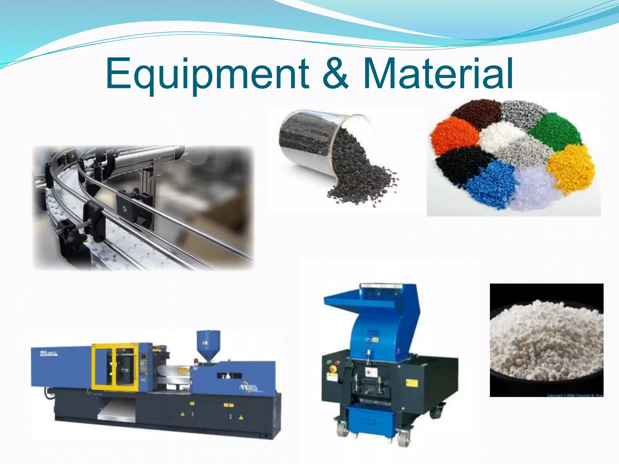 Equipment & Material
 