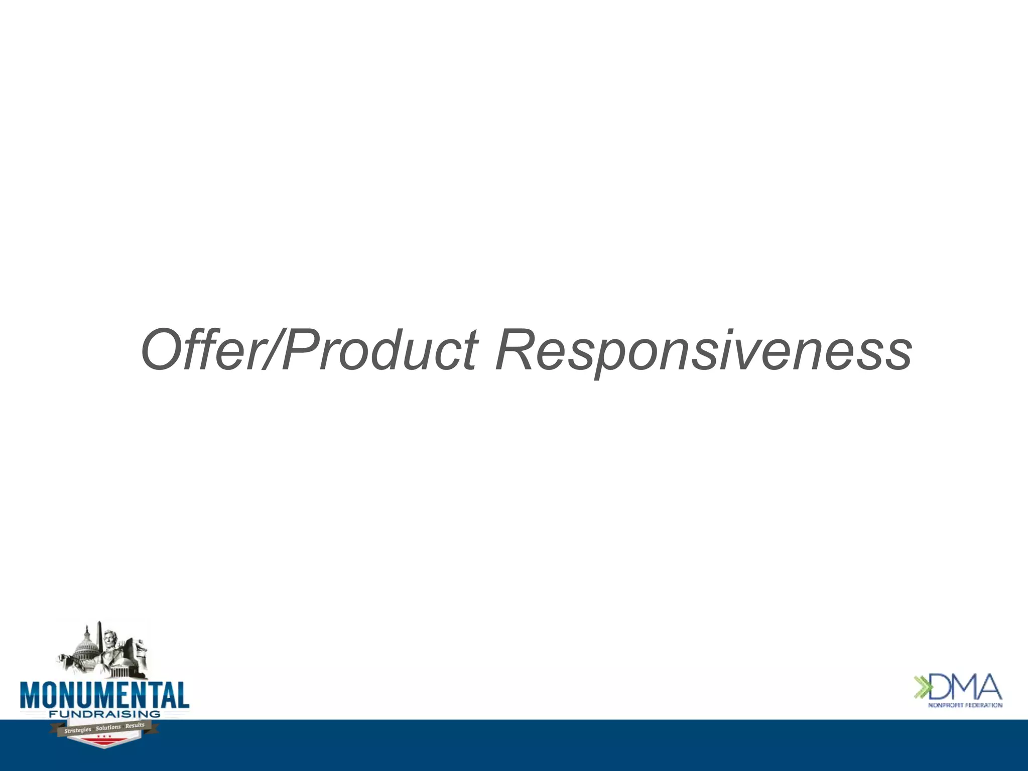Offer/Product Responsiveness
 