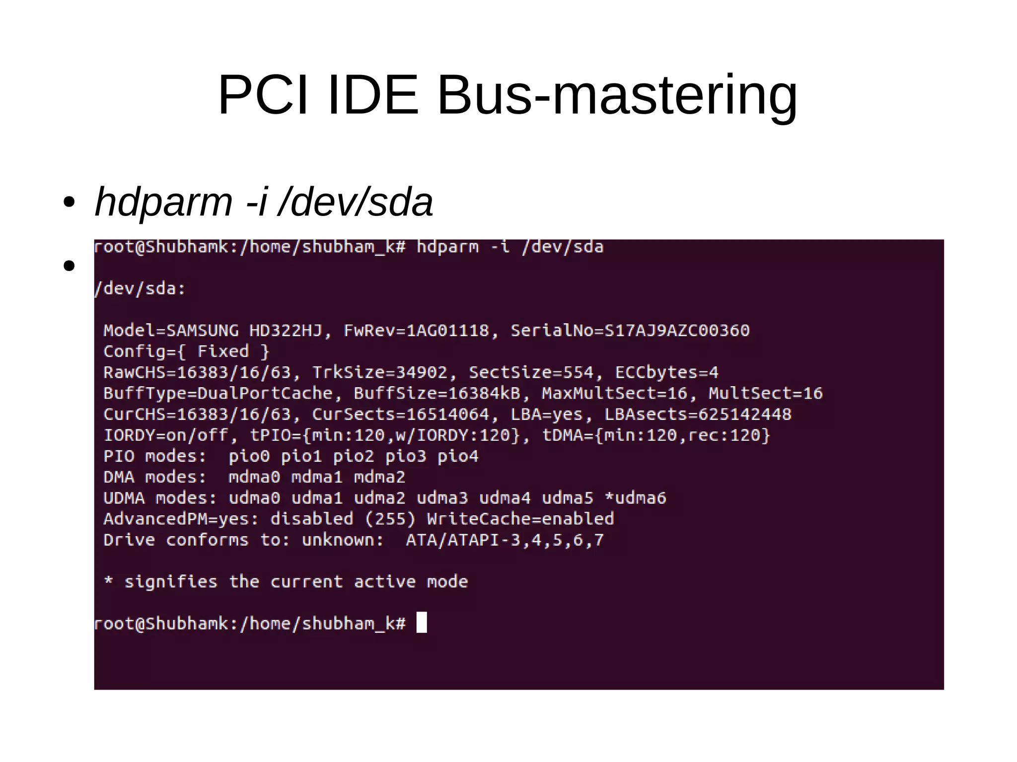 PCI IDE Bus-mastering
● hdparm -i /dev/sda
●
 