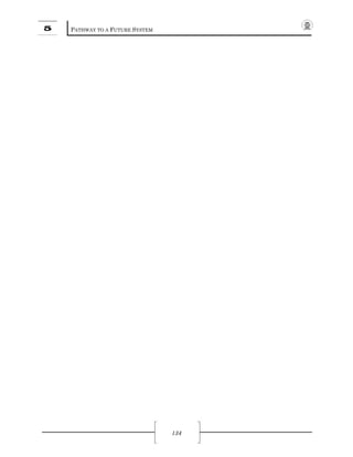 5 PATHWAY TO A FUTURE SYSTEM
134
 