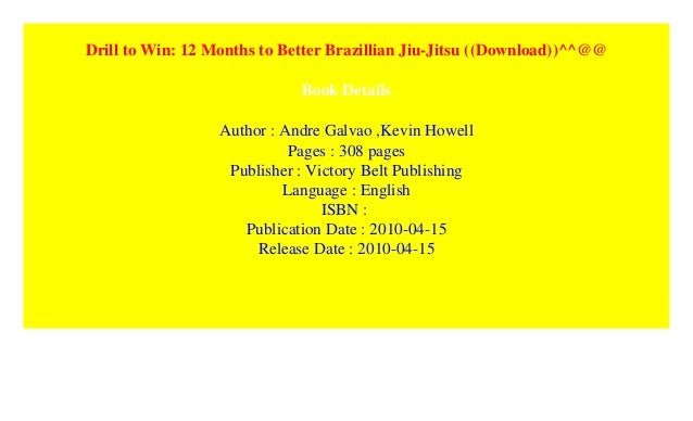 Drill To Win 12 Months To Better Brazillian Jiu Jitsu Download