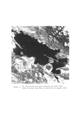 Photo 2 _ Le lac Titicaca vu par satellite en août 1978.
Lake Titicaca seen from a satellite in August 1978.
 