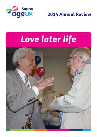 2014 Annual Review
Love later life
 