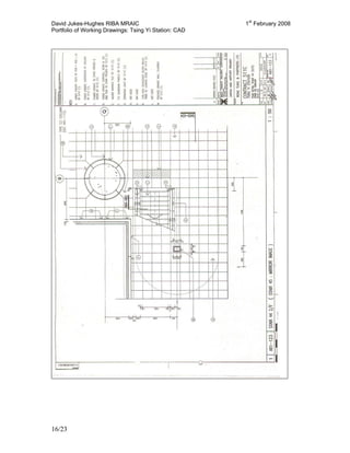 David Jukes-Hughes RIBA MRAIC 1st
February 2008
Portfolio of Working Drawings: Tsing Yi Station: CAD
16/23
 