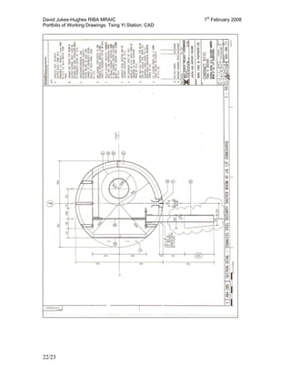 David Jukes-Hughes RIBA MRAIC 1st
February 2008
Portfolio of Working Drawings: Tsing Yi Station: CAD
22/23
 