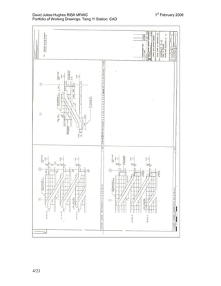 David Jukes-Hughes RIBA MRAIC 1st
February 2008
Portfolio of Working Drawings: Tsing Yi Station: CAD
4/23
 