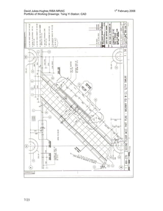 David Jukes-Hughes RIBA MRAIC 1st
February 2008
Portfolio of Working Drawings: Tsing Yi Station: CAD
7/23
 