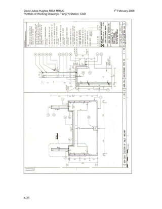 David Jukes-Hughes RIBA MRAIC 1st
February 2008
Portfolio of Working Drawings: Tsing Yi Station: CAD
8/23
 