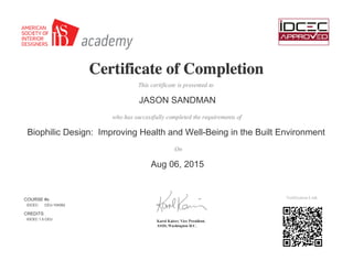 Aug 06, 2015
JASON SANDMAN
Biophilic Design: Improving Health and Well-Being in the Built Environment
COURSE #s
IDCEC: CEU-104362
CREDITS
IDCEC 1.5 CEU
 