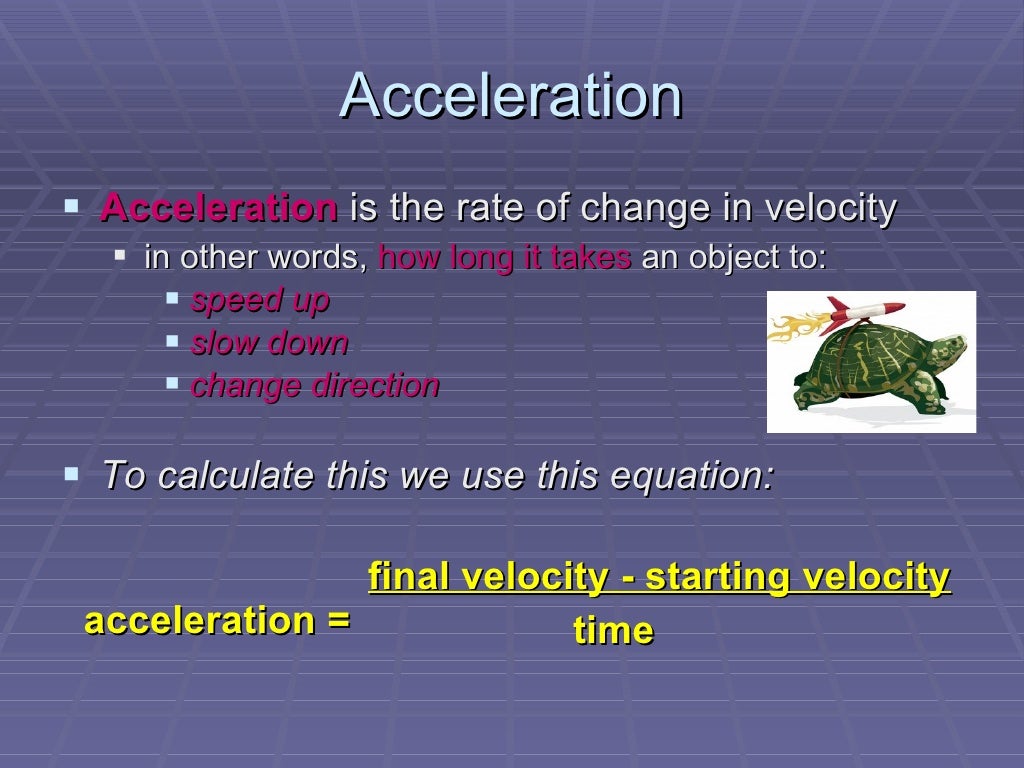 Acceleration & Momentum