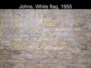 Johns, White flag, 1955
 