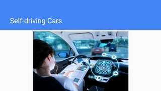 Self-driving Cars
 