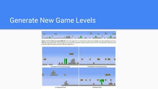 Generate New Game Levels
 