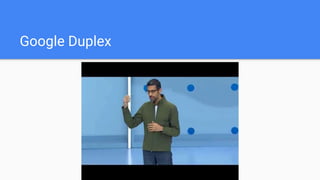 Google Duplex
 