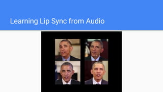 Learning Lip Sync from Audio
 