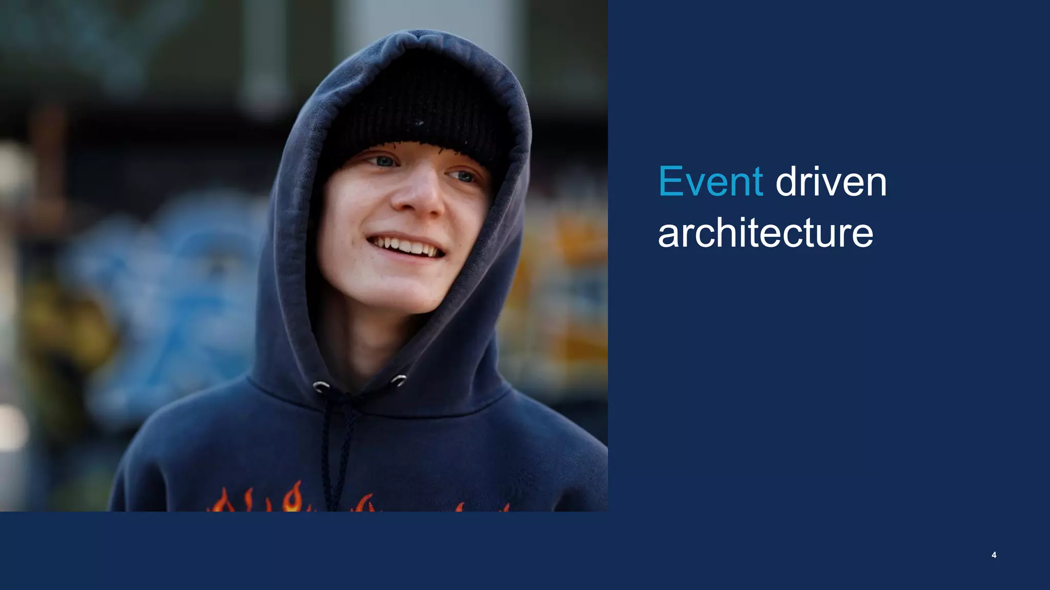 4
Event driven
architecture
 